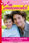 Im Sonnenwinkel 10 - Familienroman : Er wusste nichts von seinem Kind - eBook