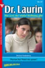 Dr. Laurin 47 - Arztroman : Warum hat Mutti das getan? - eBook