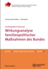 Familienpolitik in Osterreich: Wirkungsanalyse familienpolitischer Manahmen des Bundes - eBook