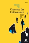 Chaussee der Enthusiasten : Die schonsten Schriftsteller Berlins erzahlen was! - eBook