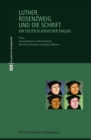 Luther, Rosenzweig und die Schrift : Ein deutsch-judischer Dialog. Essays - eBook