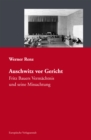 Auschwitz vor Gericht : Fritz Bauers Vermachtnis und seine Missachtung - eBook