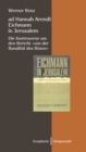 ad Hannah Arendt - Eichmann in Jerusalem : Die Kontroverse um den Bericht "von der Banalitat des Bosen" - eBook