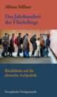 Das Jahrhundert der Fluchtlinge : Ruckblicke auf die deutsche Asylpolitik - eBook