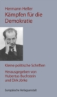 Kampfen fur die Demokratie : Kleine politische Schriften - eBook