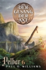 Pelbar-Zyklus (6 von 7): Der Gesang der Axt - eBook