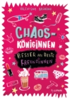 Chaoskoniginnen : Besser als beste Freundinnen - eBook