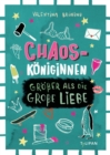 Chaoskoniginnen : Groer als die groe Liebe - eBook
