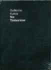 Guillermo Kuitca: No Tomorrow! - Book