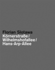 Florian Slotawa: Kornerstraa E/ Wilhelmshofallee/ Hans-Arp-Allee - Book