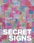 Secret Signs : Calligraphy in Chinese Contemporary Art - in Collaboration with the Sigg Collection and the M+, Hong Kong - Book