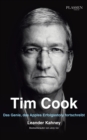 Tim Cook : Das Genie, das Apples Erfolgsstory fortschreibt - eBook
