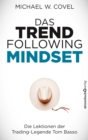 Das Trendfollowing-Mindset : Die Lektionen der Trading-Legende Tom Basso - eBook