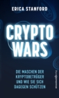 Crypto Wars : Die Maschen der Krypto-Betruger und wie Sie sich dagegen schutzen - eBook