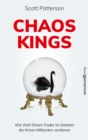 Chaos Kings : Wie Wall-Street-Trader im Zeitalter der Krisen Milliarden verdienen - eBook