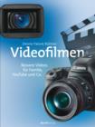 Videofilmen : Bessere Videos fur Familie, YouTube und Co. - eBook