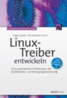 Linux-Treiber entwickeln : Eine systematische Einfuhrung in die Geratetreiber- und Kernelprogrammierung - jetzt auch fur Raspberry Pi - eBook