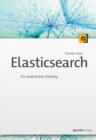 Elasticsearch : Ein praktischer Einstieg - eBook