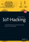 IoT-Hacking : Sicherheitslucken im Internet der Dinge erkennen und schlieen - eBook