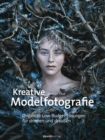 Kreative Modelfotografie : Originelle Low-Budget-Losungen fur drinnen und drauen - eBook