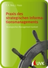 Praxis des strategischen Informationsmanagements : Strategisches Management konkret - eBook