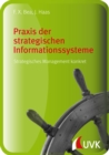 Praxis der strategischen Informationssysteme : Strategisches Management konkret - eBook