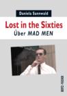 Lost in the Sixties : Uber MAD MEN - eBook