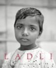 Fazal Sheikh: Ladli : Girl Child - Book