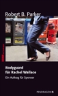 Bodyguard fur Rachel Wallace : Ein Auftrag fur Spenser - eBook
