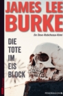 Die Tote im Eisblock : Ein Dave Robicheaux-Krimi, Band 19 - eBook