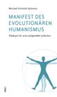 Manifest des evolutionaren Humanismus : Pladoyer fur eine zeitgemae Leitkultur - eBook