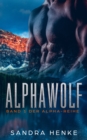 Alphawolf (Alpha Band 1) : Auftakt zur Gestaltwandlersaga - erotischer Werwolfroman - eBook