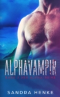 Alphavampir (Alpha Band 2) : Fortsetzung der Paranormal Romance um eine Gruppe Gestaltwandler - eBook