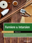Furniere & Intarsien : Holzoberflachen effektvoll gestalten und veredeln - eBook