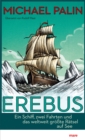 Erebus : Ein Schiff, zwei Fahrten und das weltweit grote Ratsel auf See - eBook