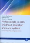 Professionals in early childhood education and care systems : European profiles and perspectives - Book