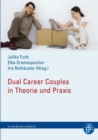 Dual Career Couples an Hochschulen : Zwischen Wissenschaft, Praxis und Politik - eBook
