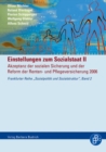 Einstellungen zum Sozialstaat II : Akzeptanz der sozialen Sicherung und der Reform der Renten- und Pflegeversicherung 2006 - eBook