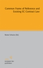 Common Frame of Reference and Existing EC Contract Law - eBook