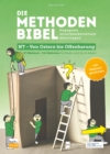 Die Methodenbibel NT - Von Ostern bis Offenbarung : 37 Bibeltexte - 111 Methoden fur Kinder von 6 bis 12 Jahren: begegnen, auseinandersetzen, ubertragen - eBook