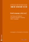 Small Language, what now? : The Theory and Practice of Functional Linguistics in Teaching "Minor" Languages - Book