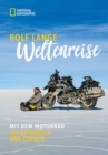 Weltenreise : Mit dem Motorrad ins Abenteuer und zuruck - eBook