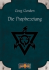 Die Prophezeiung : Earthdawn-Zyklus 4 - eBook