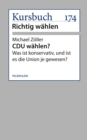 CDU wahlen? : Was ist konservativ, und ist es die Union je gewesen? - eBook