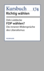 FDP wahlen? : Die inneren Widerspruche des Liberalismus - eBook