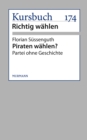 Piraten wahlen? : Partei ohne Geschichte - eBook