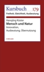 Mensch und Natur : Innovation, Ausbeutung, Ubernutzung - eBook