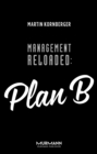 Management Reloaded: Plan B - eBook