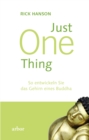 Just One thing : So entwickeln Sie das Gehirn eines Buddha - eBook