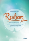 Resilienz : Wirkungsvolle Ubungen, um nach Schwierigkeiten, Enttauschungen und Katastrophen wieder ins Gleichgewicht zu kommen - eBook